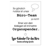 Typo-Kalender für das Büro. Gemeine und lustige Sprüche (Wandkalender 2026 DIN A3 hoch), CALVENDO Monatskalender: Witzige Sprüche im coolen schwarz-weiss Design!