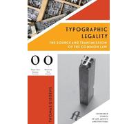 Typographic Legality: The Source and Transmission of the Common Law