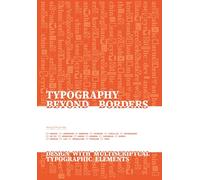Typography Beyond Borders: Design with Multiscriptual Typographic Elements