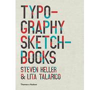 Typography Sketchbooks: Steven Heller and Lita Talarico