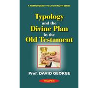 Typology and the Divine Plan in the Old Testament