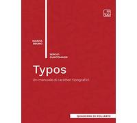 Typos. Un manuale di caratteri tipografici
