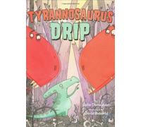 Tyrannosaurus Drip by Julia Donaldson (2008-05-27)