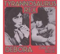 TYRANNOSAURUS REX - Debora / One Inch rock / 2016 009