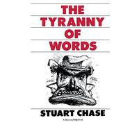 The Tyranny of Words by Chase, Stuart