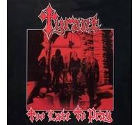 TYRANT - too late to pray LP