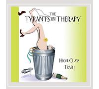 Tyrants In Therapy - High Class Trash