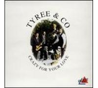 Tyree & Company - Crazy for Your Love