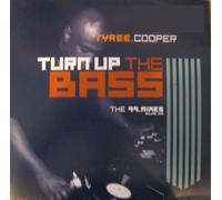Tyree Cooper - Turn Up The Bass (The '99 Mixes Volume One)