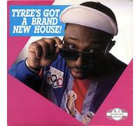 TYREE - Tyree's Got A Brand New House