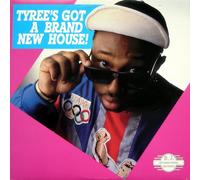 Tyree* - Tyree's Got A Brand New House