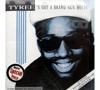 Tyree - Tyress'S Got a Brand New House