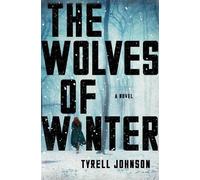 Tyrell Johnson The Wolves of Winter (Tascabile)