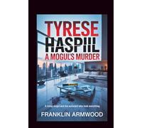 Tyrese Haspil: A Mogul’s Murder: A Rising Mogul and the Assistant Who Took Everything