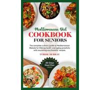 Tyrese Murray Mediterranean Diet Cookbook for Seniors (Tascabile)