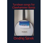 Tyrolean songs for Clawhammer Banjo