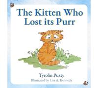 Tyrolin Puxty The Kitten Who Lost its Purr (Copertina rigida)
