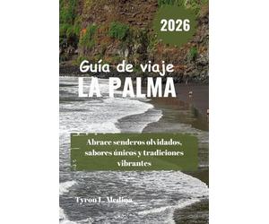 Tyron L Medina LA PALMA Guía de viaje 2026 (Tascabile)