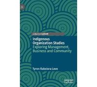 Tyron Rakeiora Love Indigenous Organization Studies (Copertina rigida)