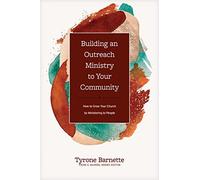 Tyrone Barnette Building an Outreach Ministry to Your Communi (Copertina rigida)