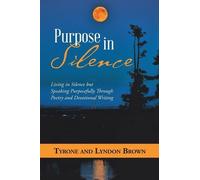 Tyrone Brown Lyndon Brown Purpose in Silence (Tascabile)