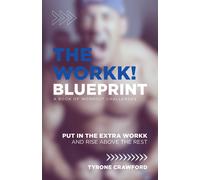 Tyrone Crawford The WorkK Blueprint (Tascabile)