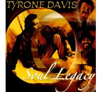Tyrone Davis - Soul Legacy