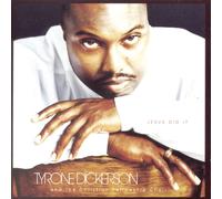 Tyrone Dickerson JESUS DID IT (CD)