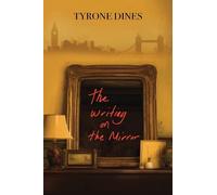 Tyrone Dines The Writing on the Mirror (Tascabile)