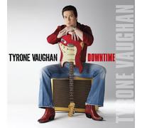 Tyrone Vaughan - Downtime