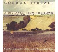 TYRRALL, GORDON - A DISTANCE FROM THE TOWN