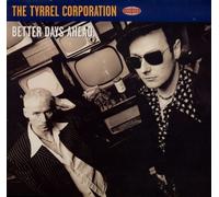 TYRREL CORPORATION / BETTER DAYS AHEAD