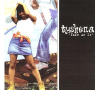 Tyshena - Take As Is