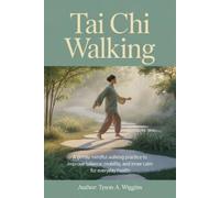 Tyson A Wiggins Tai CHI Walking (Tascabile)