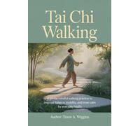 Tyson A Wiggins Tai CHI Walking (Tascabile)