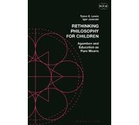 Tyson E. Lewis Igor Jasinski Rethinking Philosophy for Children (Tascabile)