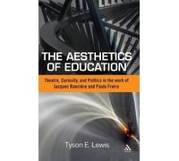 Tyson E. Lewis The Aesthetics of Education (Copertina rigida)