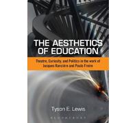 Tyson E. Lewis The Aesthetics of Education (Tascabile)