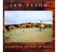 Tyson, Ian - Eighteen Inches Of Rain