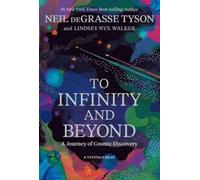 `Tyson, Neil Degrasse` To Infinity & Beyond Book NUOVO