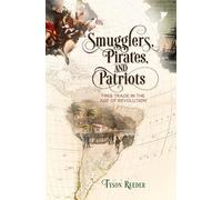 Tyson Reeder Smugglers, Pirates, and Patriots (Copertina rigida)