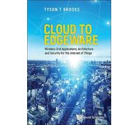 Tyson T Brooks Cloud To Edgeware: Wireless Grid Applications, (Copertina rigida)