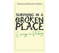 Tytianna Richards' Collins Surviving in a broken place (Copertina rigida)