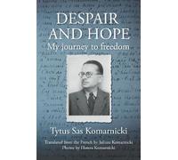 Tytus Sas Komarnicki Despair and Hope (Tascabile)