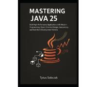 Tytus Sobczak Mastering Java 25 (Tascabile)