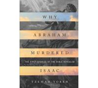 Tzemah Yoreh Why Abraham Murdered Isaac (Tascabile)