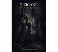 TZIGANE: dans l'ombre des réseaux