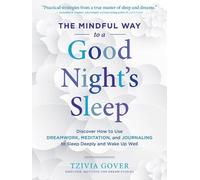 Tzivia Gover The Mindful Way to a Good Night's Sleep (Tascabile)