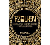 Tzolkin: scopri la tua essenza secondo l’astrologia Maya