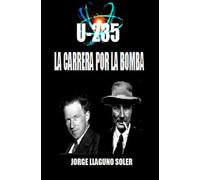 U-235: LA CARRERA POR LA BOMBA A